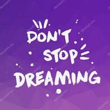Don't Stop Dreaming