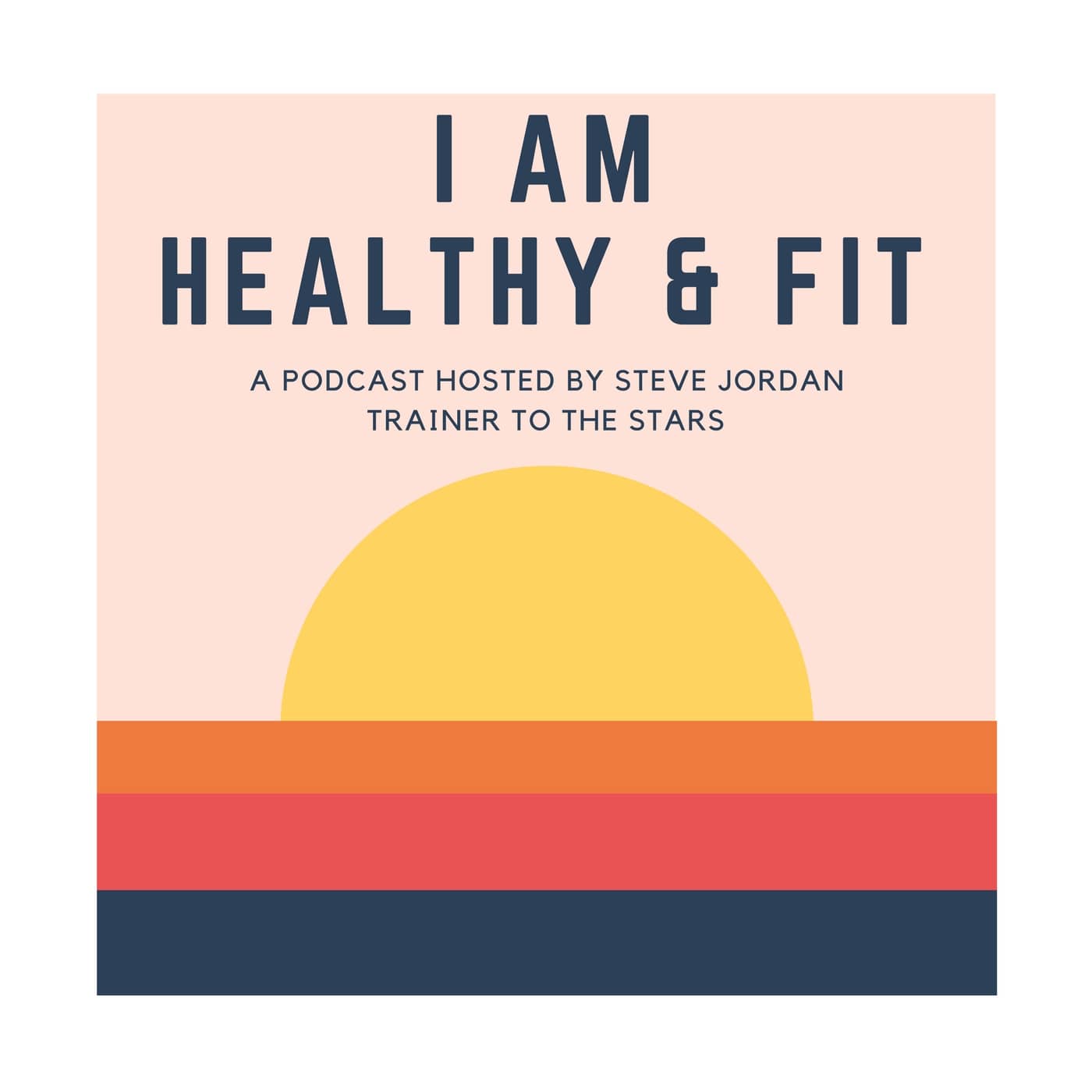 I AM Healthy and Fit Podcast