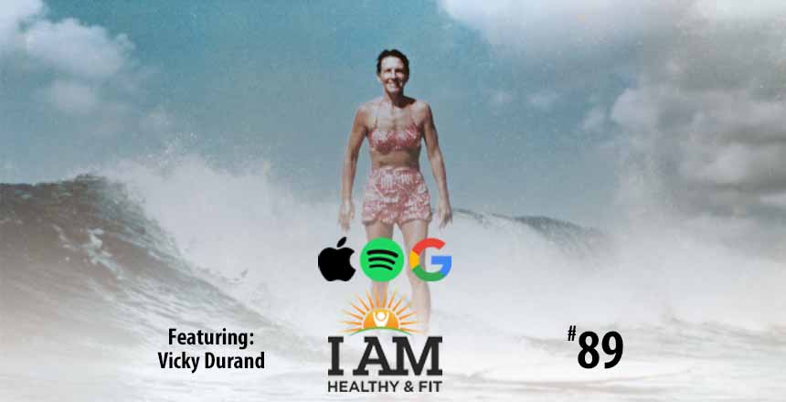 wave woman steve jordan I am healthy and fit podcast