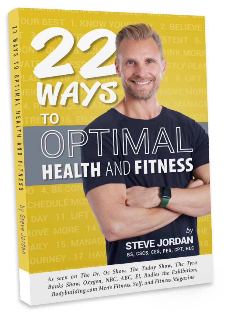 Steve Jordan 22 Ways To Optimal Health and Fitness
